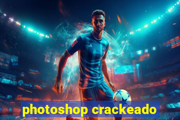 photoshop crackeado